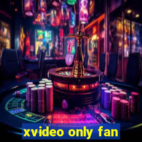 xvideo only fan